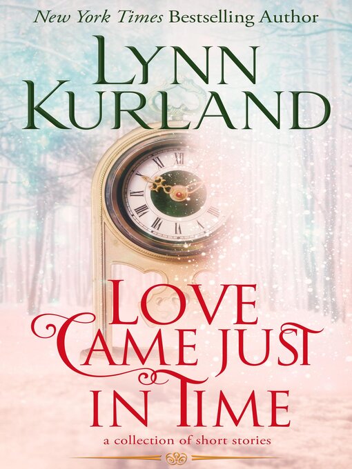 Title details for Love Came Just in Time by Lynn Kurland - Available
